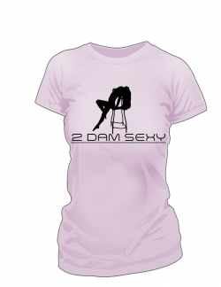 2 DAM SEXY TEE